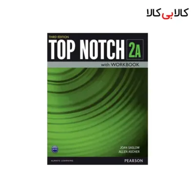 کتاب Top Notch 3rd 2A اثر Joan Saslow و Allen Ascher انتشارات جنگل