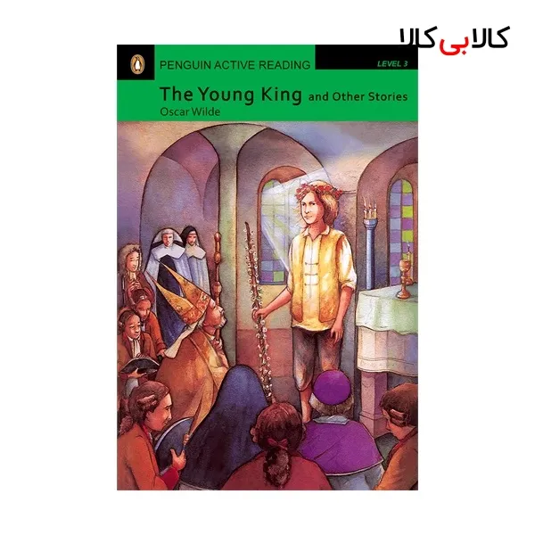 کتاب Penguin Active Reading 3 The Young King and Other Stories اثر Oscar Wilde انتشارات جنگل