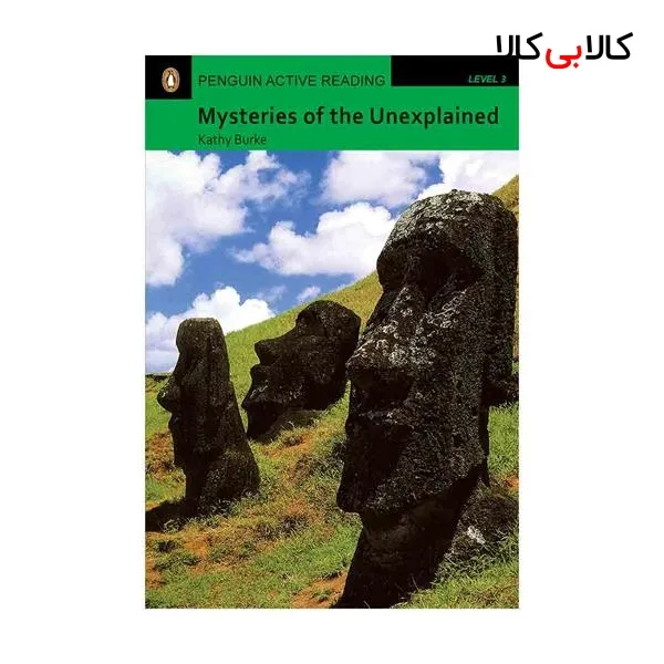 کتاب Penguin Active Reading 3 Mysteries of the Unexplained اثر Kathy Burke انتشارات جنگل
