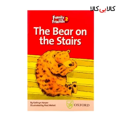 کتاب Family and Friends 2 The Bear on the Stairs اثر جمعی از نویسندگان انتشارات جنگل