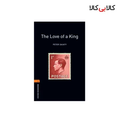 کتاب Oxford Bookworms 2 The Love of A King اثر PETER DAINTY انتشارات جنگل