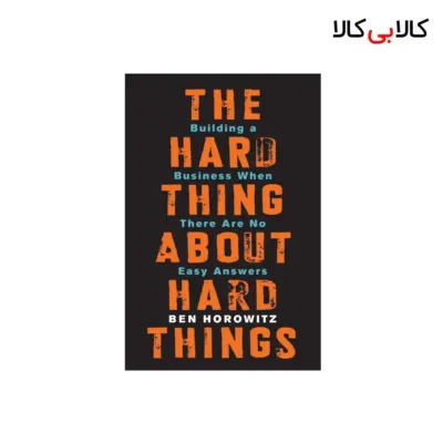 کتاب The Hard Thing About Hard Things اثر Ben Horowitz انتشارات جنگل