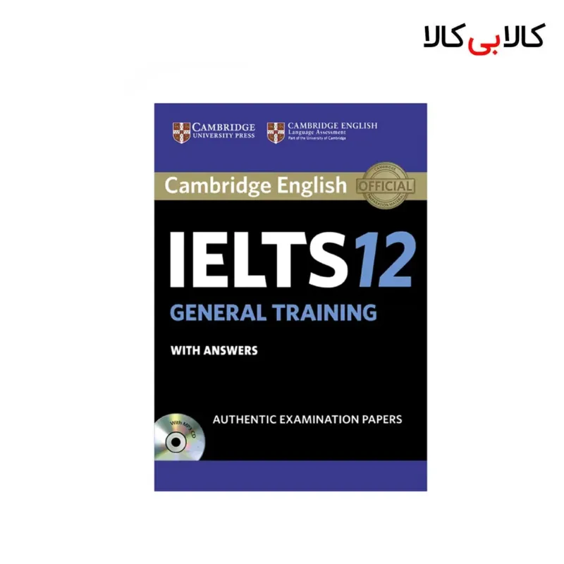 کتاب IELTS Cambridge 12 General اثر جمعی از نویسندگان انتشارات جنگل