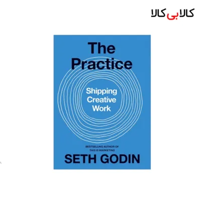 کتاب The Practice-Shipping Creative Work اثر Seth Godin انتشارات جنگل